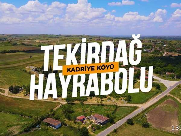 Tekirdağ hayrabolu kadriye köyü 1.354m2 imarlı ifrazli müstakil tek tapu köy arsası
